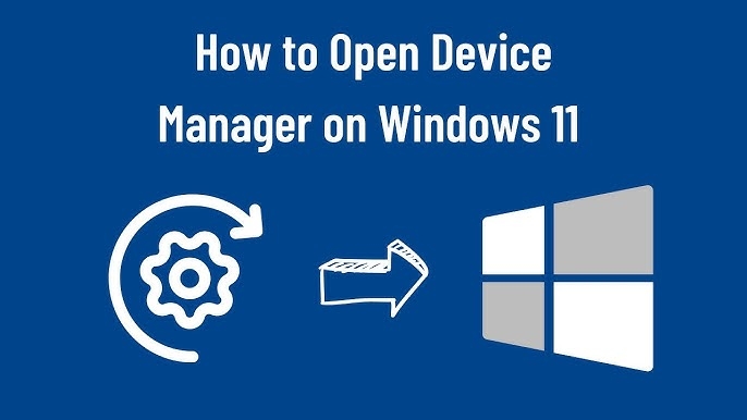 How to Open Device Manager on Windows 11